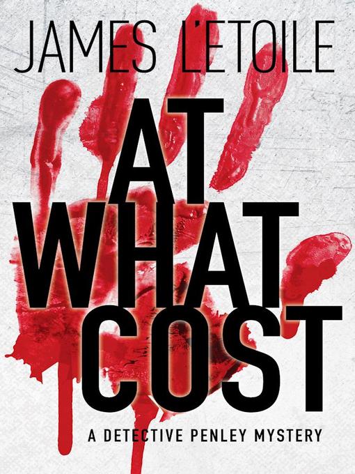 Title details for At What Cost by James L'Etoile - Available